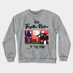 Visit Forgotten Hollow Crewneck Sweatshirt